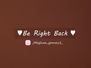 webcam girl _meghan_gomez1_ image #3704243