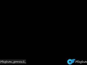 webcam girl _meghan_gomez1_ image #5507410